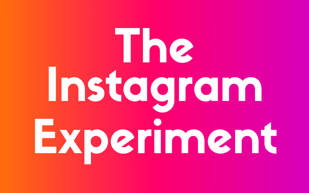 The Instagram Experiment